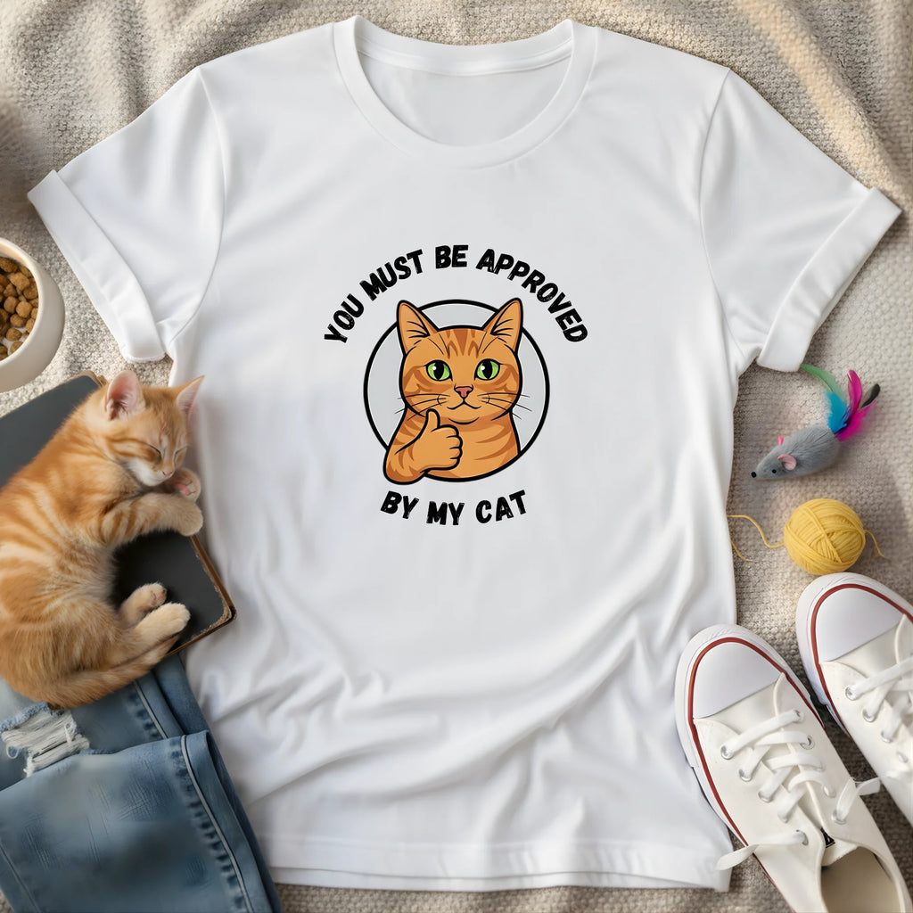 you must be approved - Graphic Quote T-Shirt