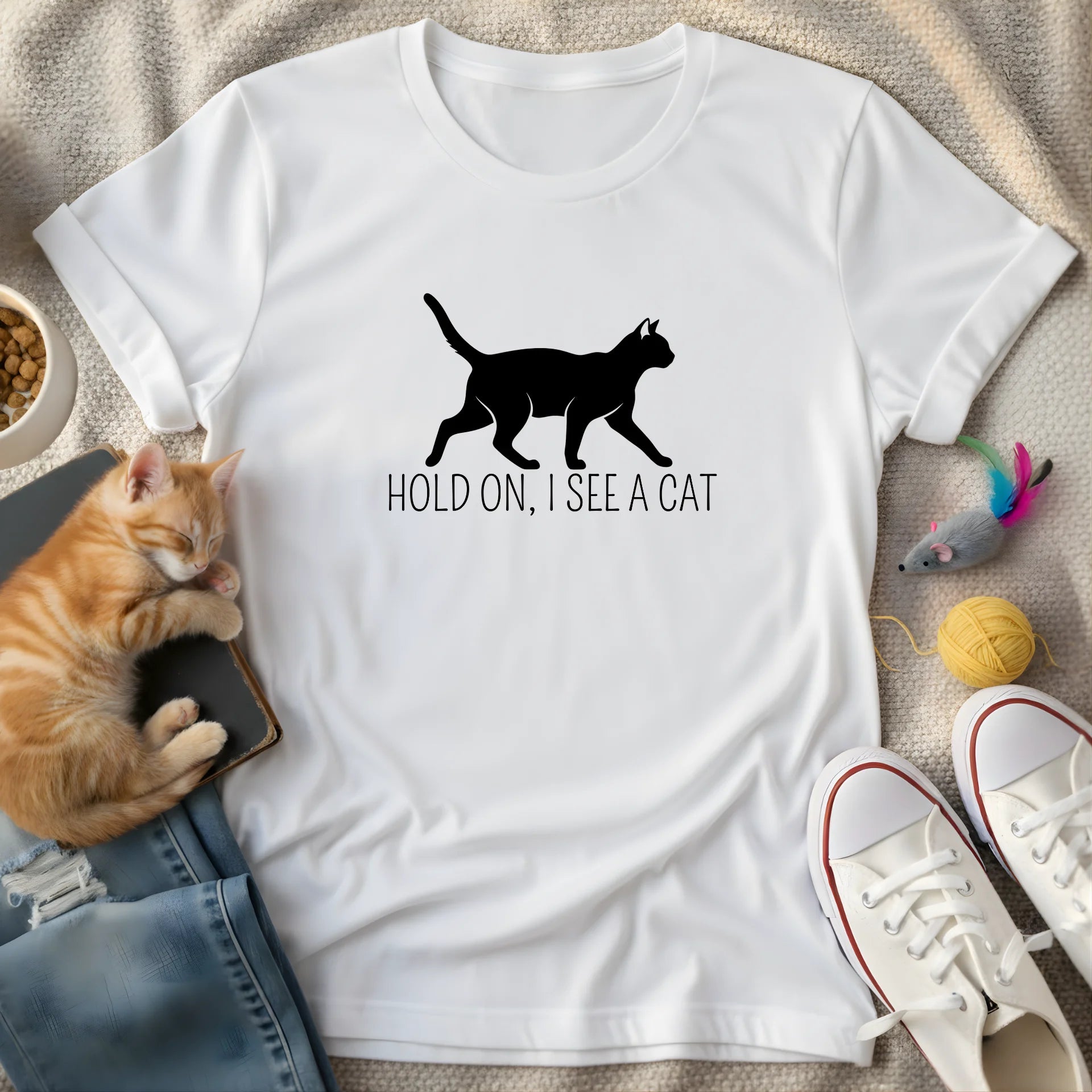 hold on, i see a cat - Graphic Quote T-Shirt